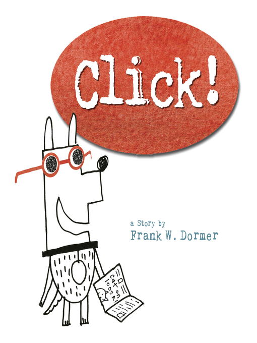 Title details for Click! by Frank W. Dormer - Available